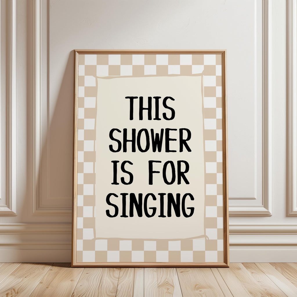 This Shower Is for Singing Print, Funny Bathroom Wall Art, Retro Checkerboard Poster, Beige Check Print, Humorous Home Decor Gift, DIGITAL