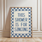 This Shower Is for Singing Print, Funny Bathroom Wall Art, Blue Checkerboard Poster, Retro Bathroom Decor, Humorous Gift, Digital Download