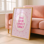 You Look Lovely Today Wall Art, Coquette Quote Print, Pink Girly Poster, Affirmation Wall Decor, Feminine Room Printable, Digital Download