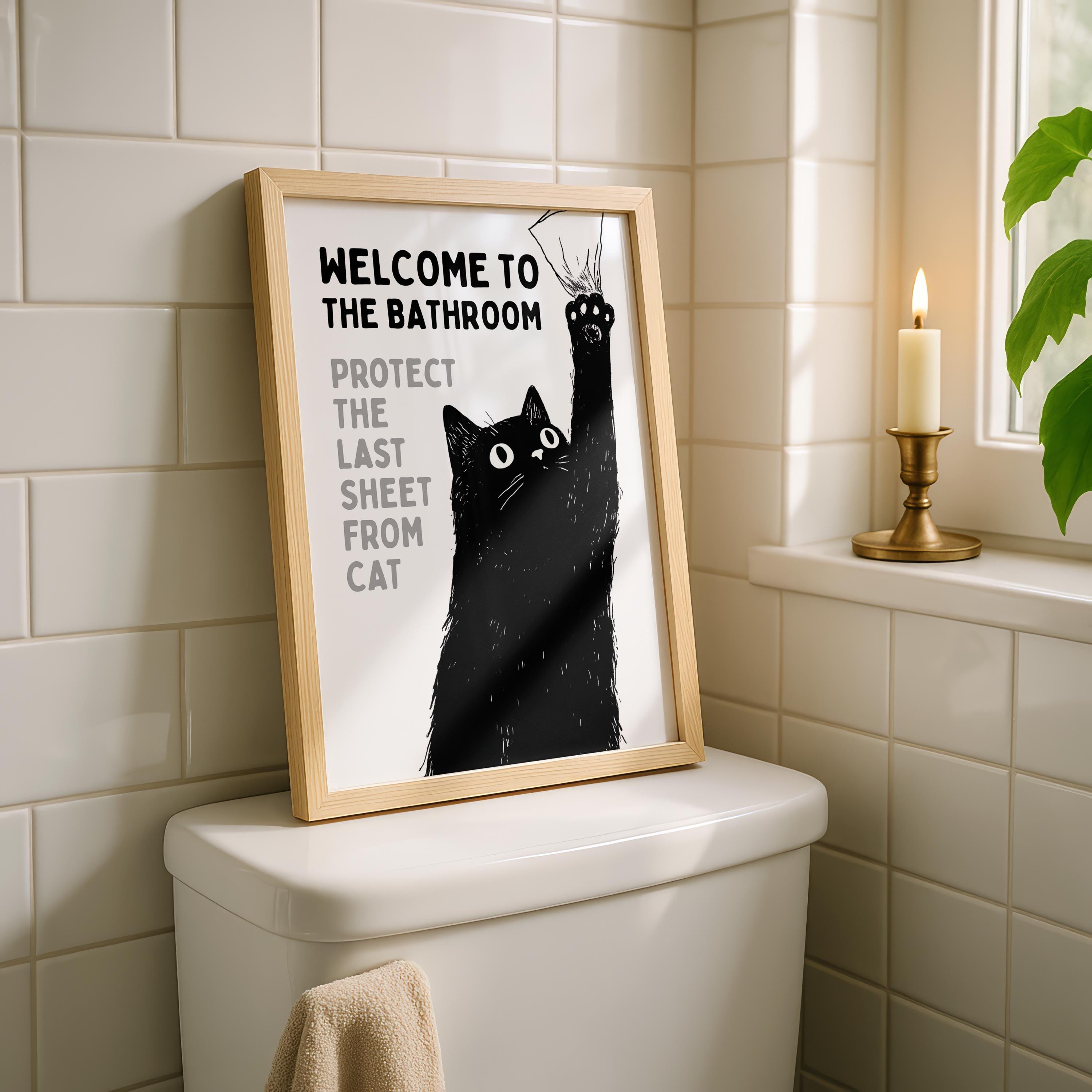 Funny Cat Bathroom Wall Art, Welcome to the Bathroom Print, Protect the Last Sheet Poster, Guest Bathroom Decor, Humor Printable, DIGITAL