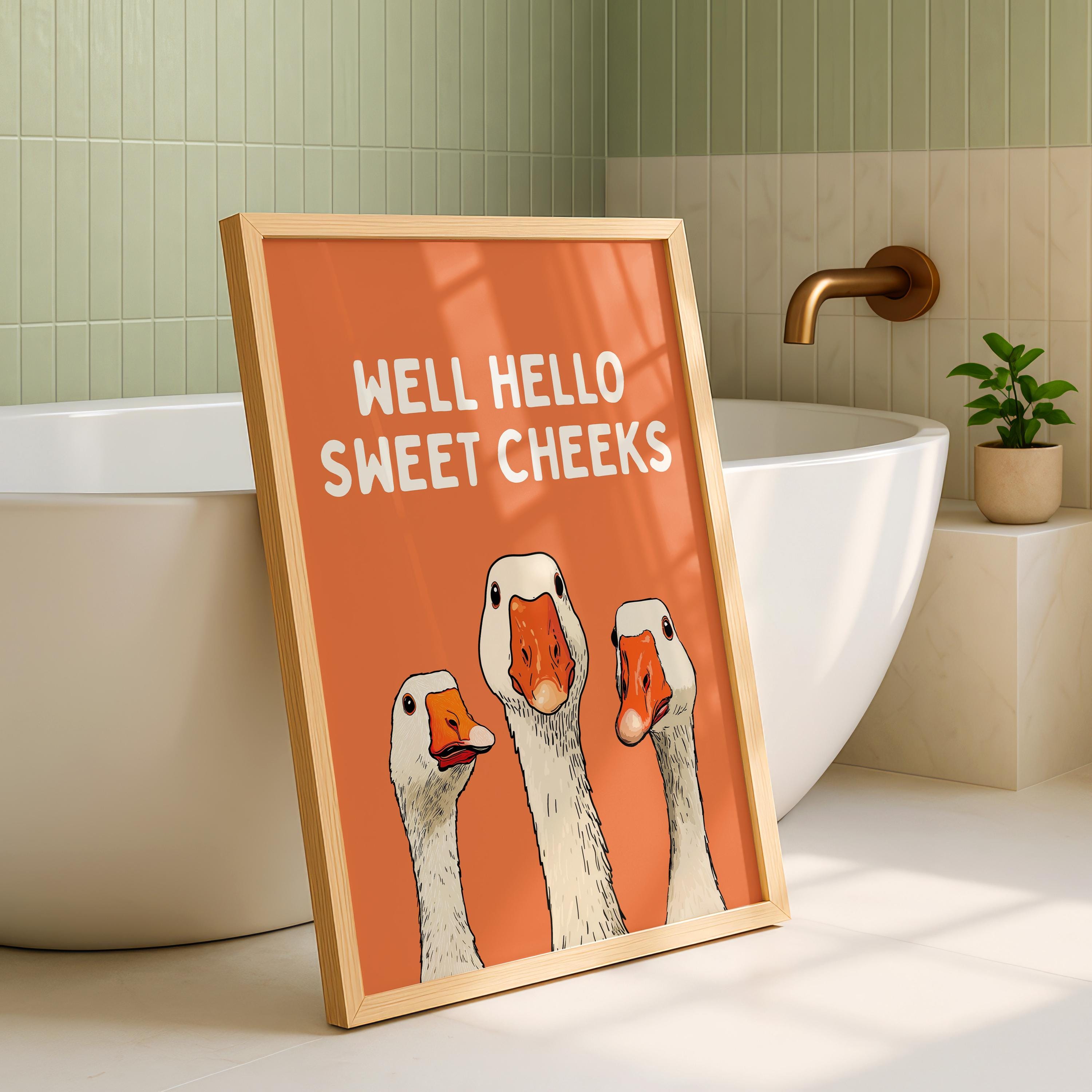 Well Hello Sweet Cheeks Wall Art, Funny Bathroom Wall Decor, Goose Illustration Print, Orange Bathroom Poster Cute Animal Art Bathroom Humor