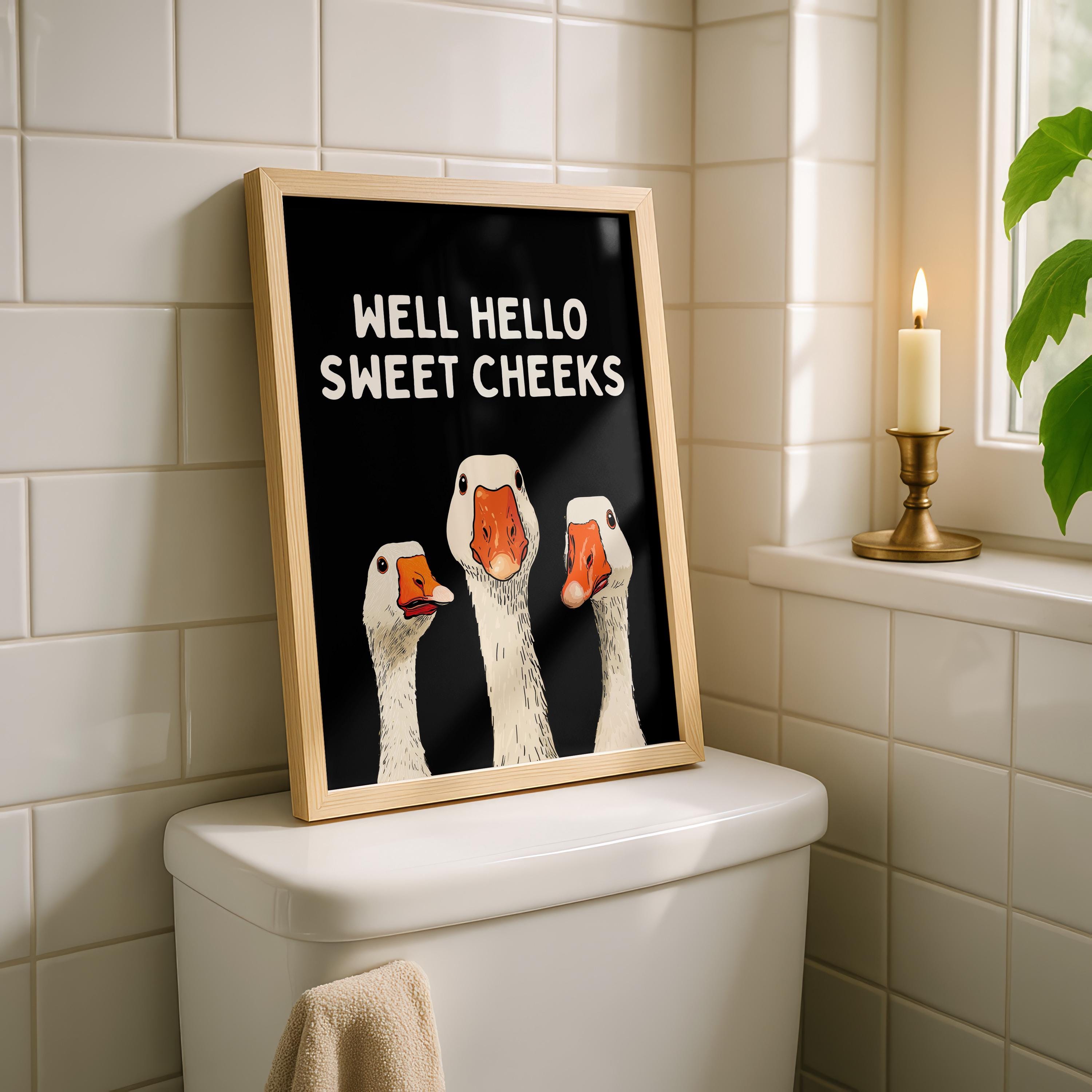 Well Hello Sweet Cheeks Wall Art, Funny Bathroom Wall Decor, Goose Illustration Print, Black Bathroom Poster, Cute Animal Art Bathroom Humor