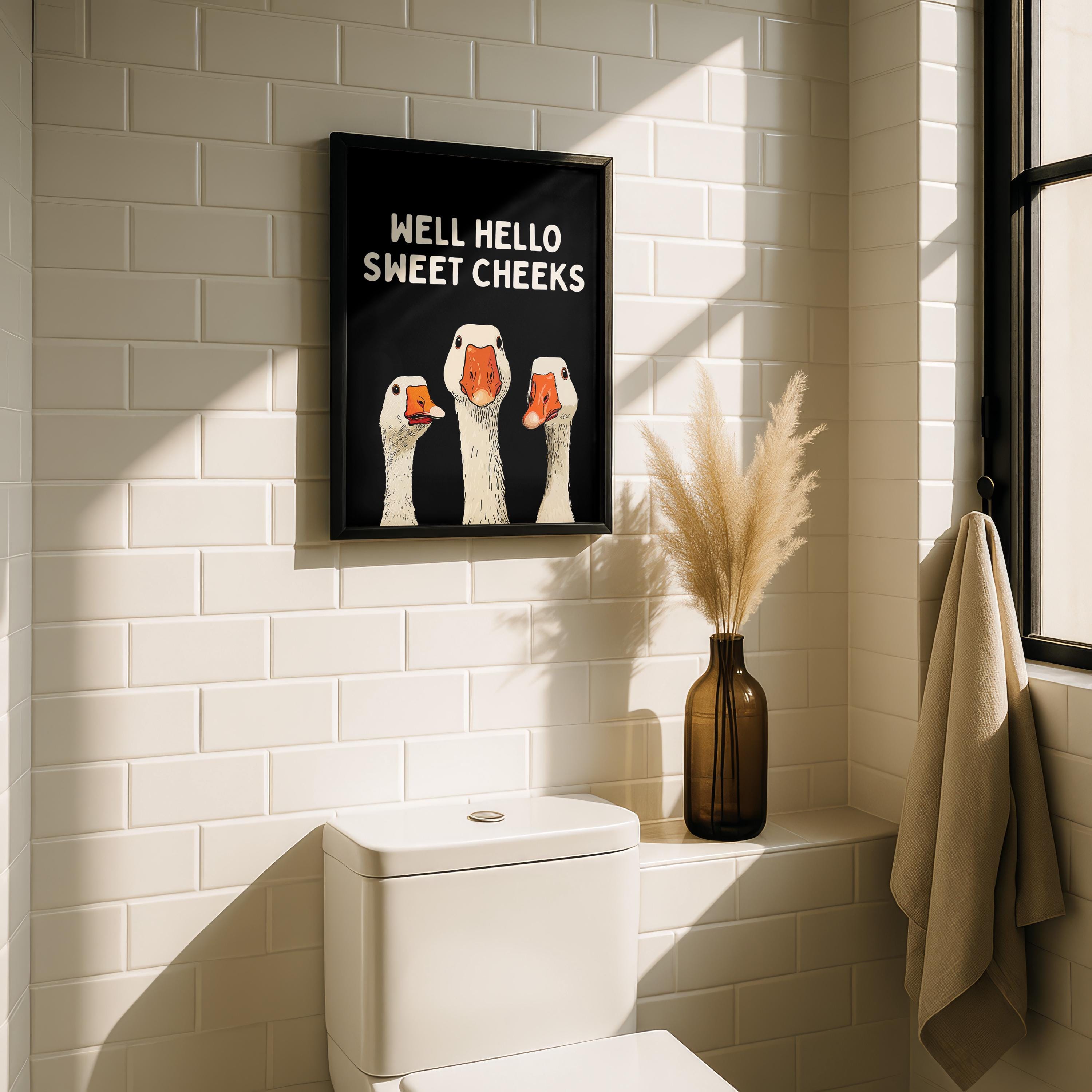 Well Hello Sweet Cheeks Wall Art, Funny Bathroom Wall Decor, Goose Illustration Print, Black Bathroom Poster, Cute Animal Art Bathroom Humor