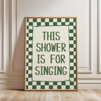 This Shower Is for Singing Print, Funny Bathroom Wall Art, Retro Checkerboard Poster, Green Check Print, Humorous Home Decor Gift, DIGITAL