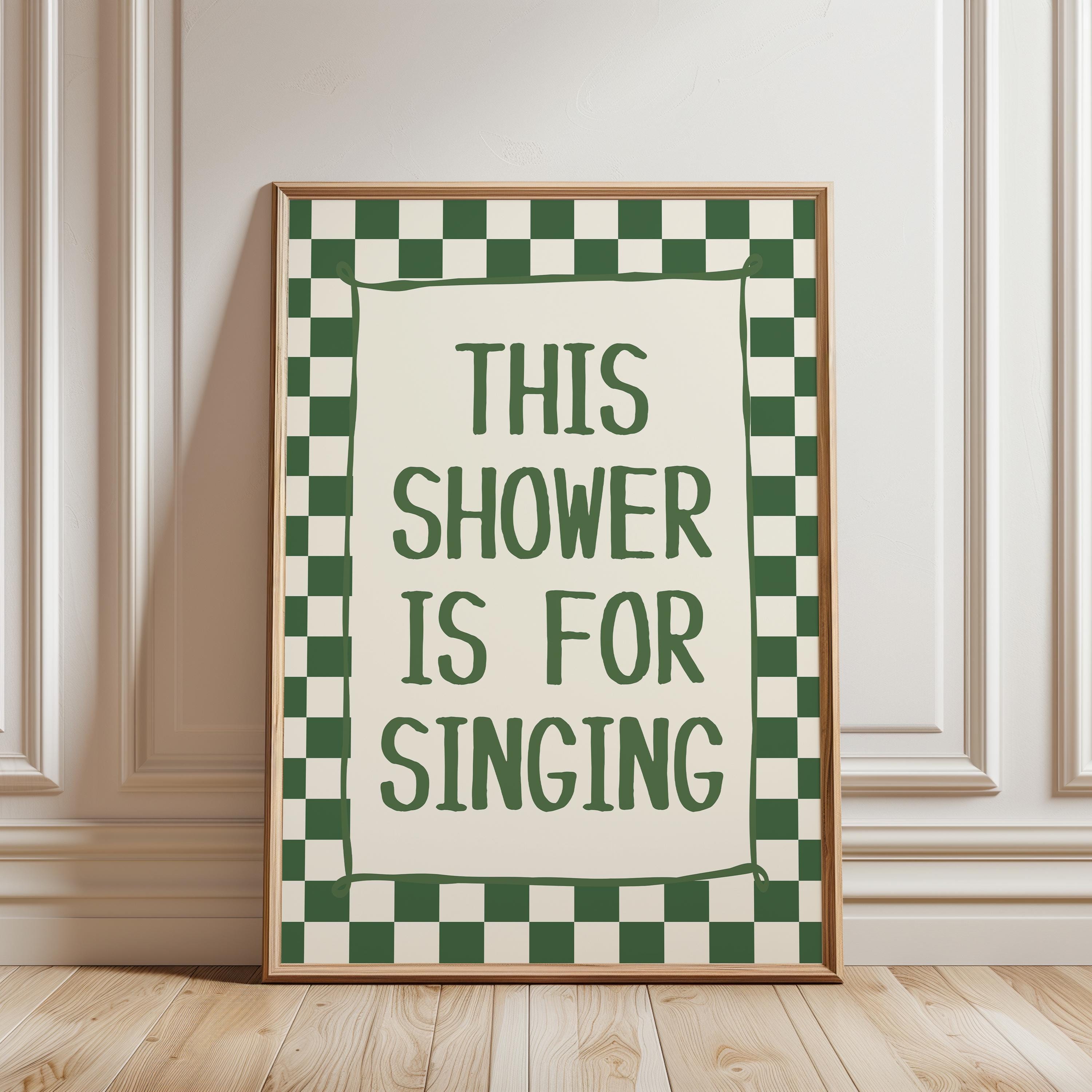 This Shower Is for Singing Print, Funny Bathroom Wall Art, Retro Checkerboard Poster, Green Check Print, Humorous Home Decor Gift, DIGITAL