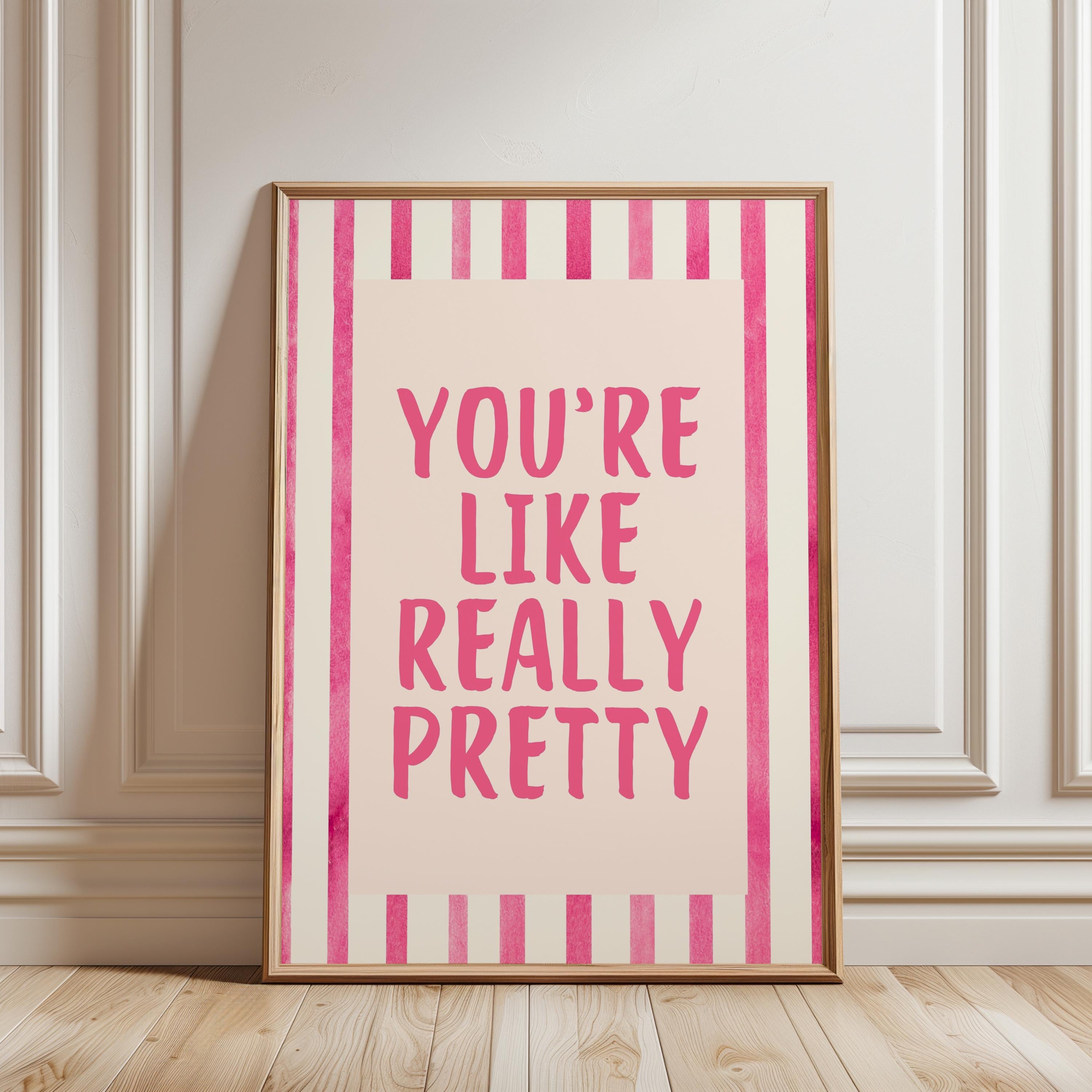 You're Like Really Pretty Print, Trendy Wall Art, Digital Download, Preppy Pink Aesthetic Girly Bathroom Wall Art, Cute Girly Bathroom Decor