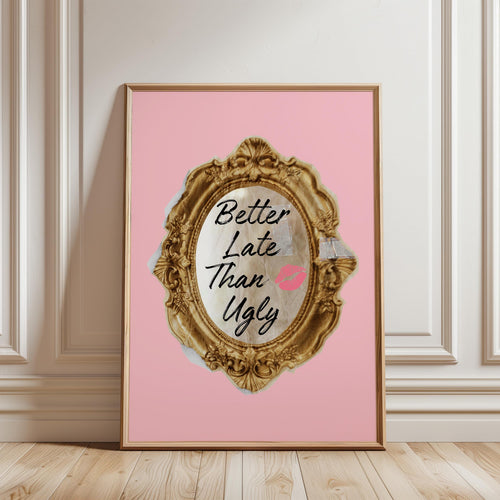 Trendy Better Late Than Ugly Wall Art Print, Pink Retro Trendy Aesthetic Poster, Preppy Wall Art, Vintage Print, Girly Wall Art, Dorm Decor