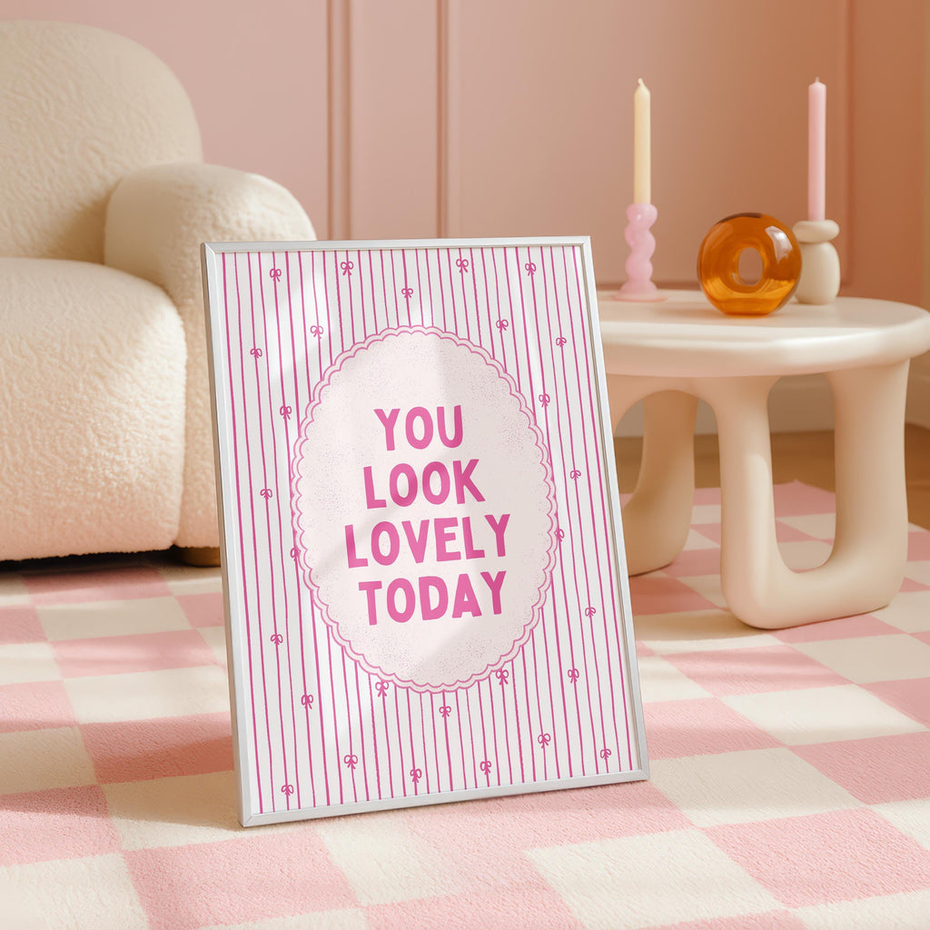 You Look Lovely Today Wall Art, Coquette Quote Print, Pink Girly Poster, Affirmation Wall Decor, Feminine Room Printable, Digital Download