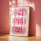 Good Times Wall Art Print, Retro Ticket Poster, Pink Typography Wall Art, Fun Quote Decor, Bar Cart Printable, Digital Download