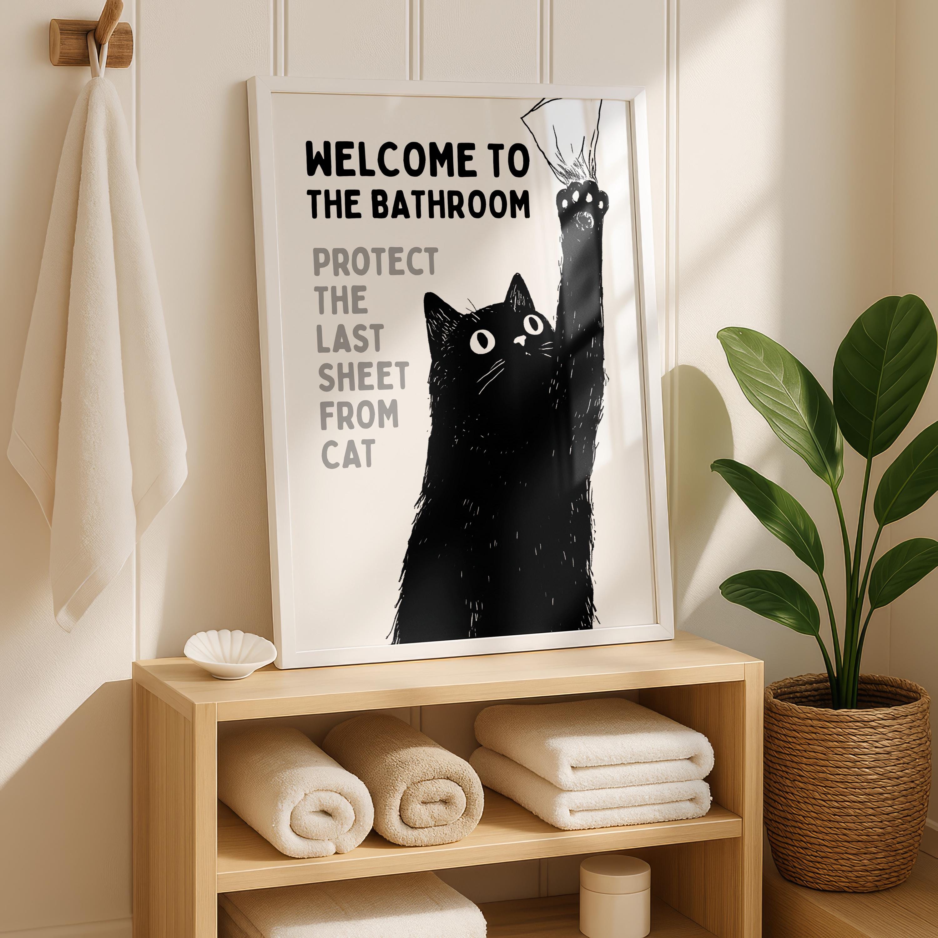 Funny Cat Bathroom Wall Art, Welcome to the Bathroom Print, Protect the Last Sheet Poster, Guest Bathroom Decor, Humor Printable, DIGITAL