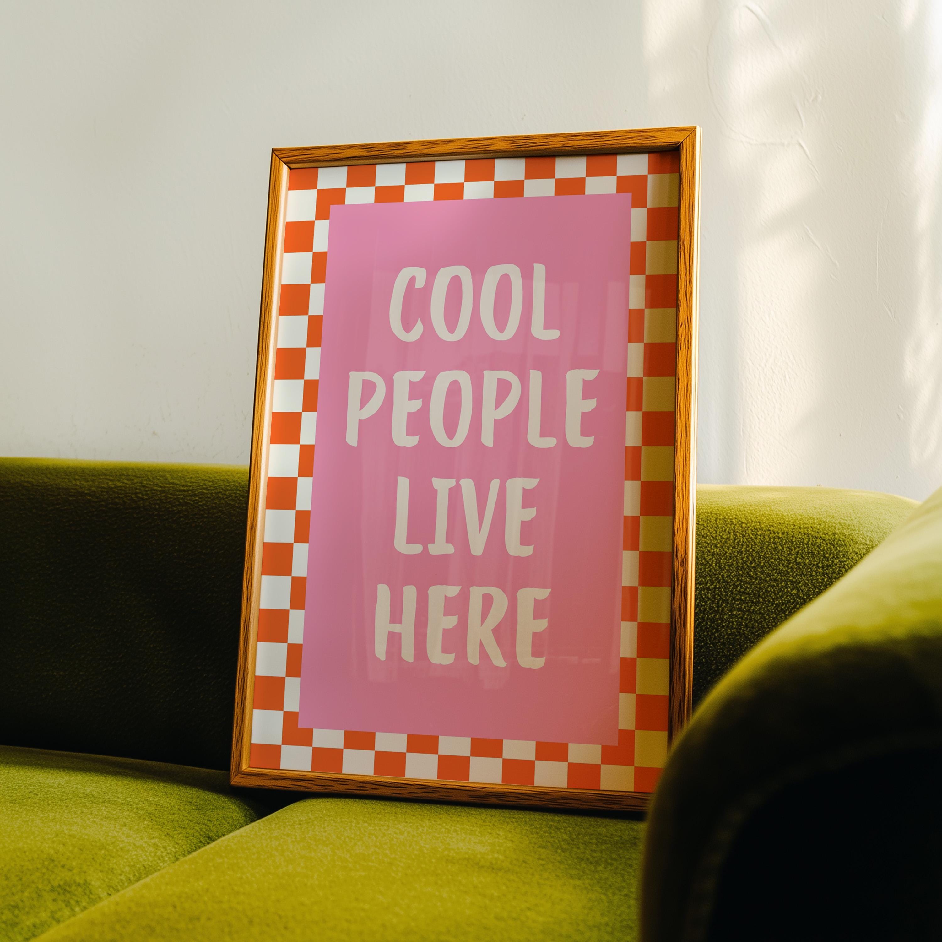 Dopamine Wall Art Printable, Cool People Live Here Poster, Retro Pink Checkered Decor, Funky Apartment Wall Art, Trendy Maximalist Print