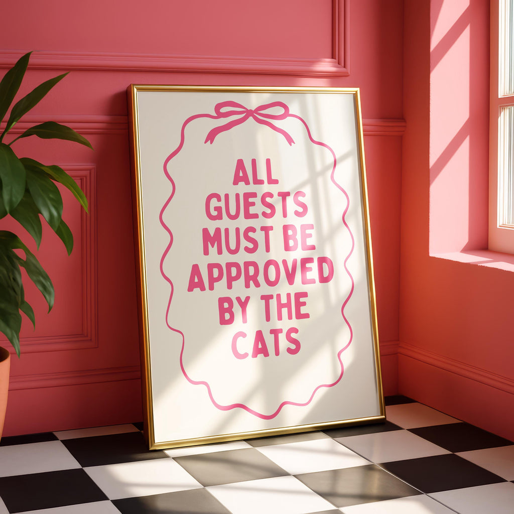 All Guests Must Be Approved By The Cats Printable Wall Art, Pink Cat Quote Poster, Girly Apartment Decor, Funny Cat Mom Print, Digital