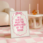 All Guests Must Be Approved By The Dogs Printable Wall Art, Pink Funny Dog Quote Poster, Girly Dog Mom Decor, Aesthetic Typography Print