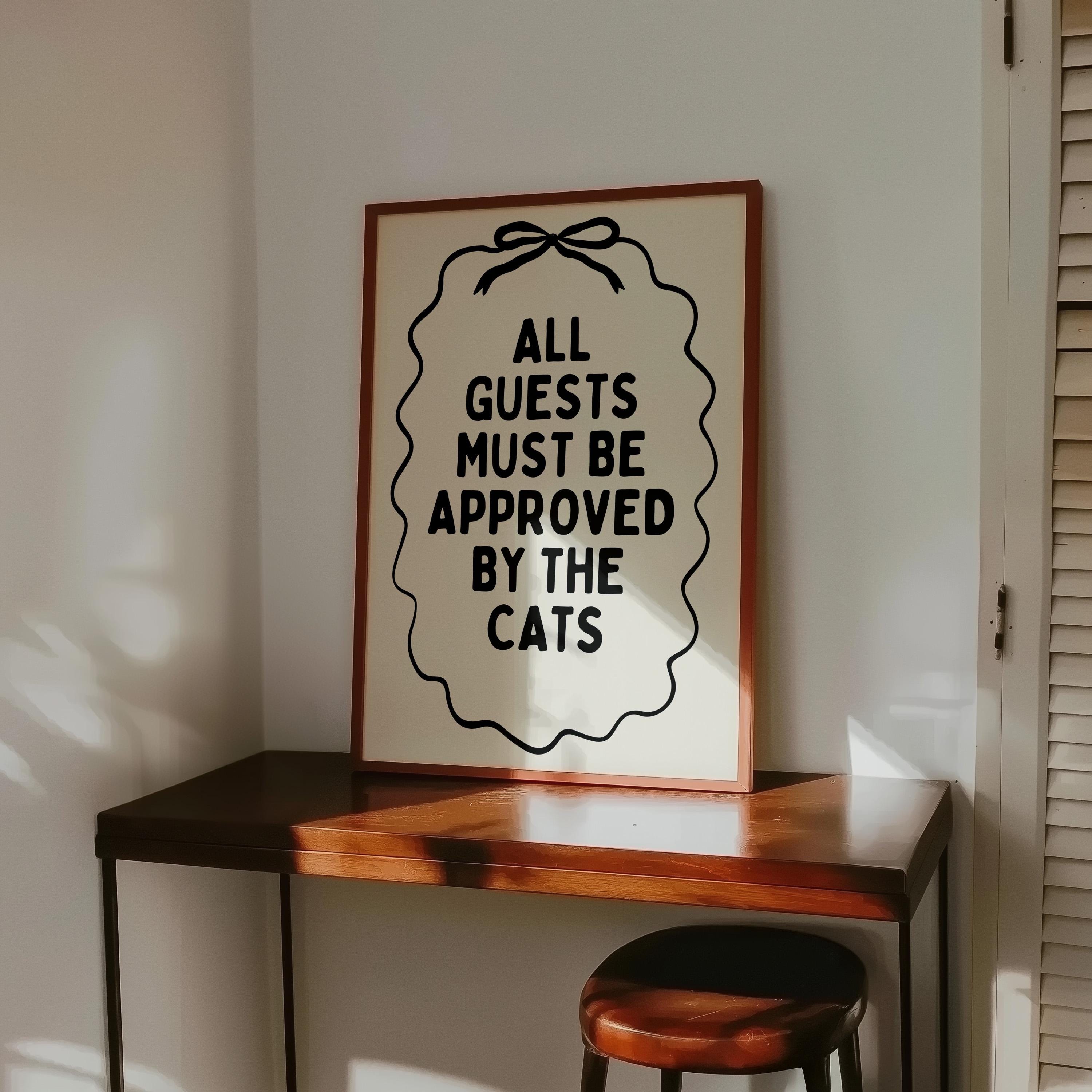 All Guests Must Be Approved By The Cats Printable Wall Art, Funny Cat Quote Poster, Minimal Black Typography Print, Modern Cat Mom Decor