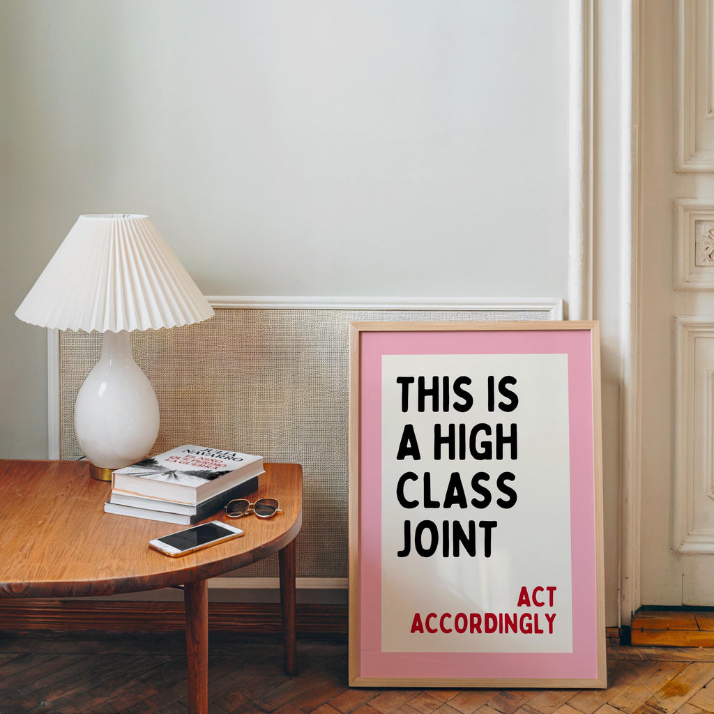 This Is A High Class Joint Printable Wall Art, Funny Bar Cart Decor, Pink Typography Poster, Trendy Apartment Print, Act Accordingly Quote