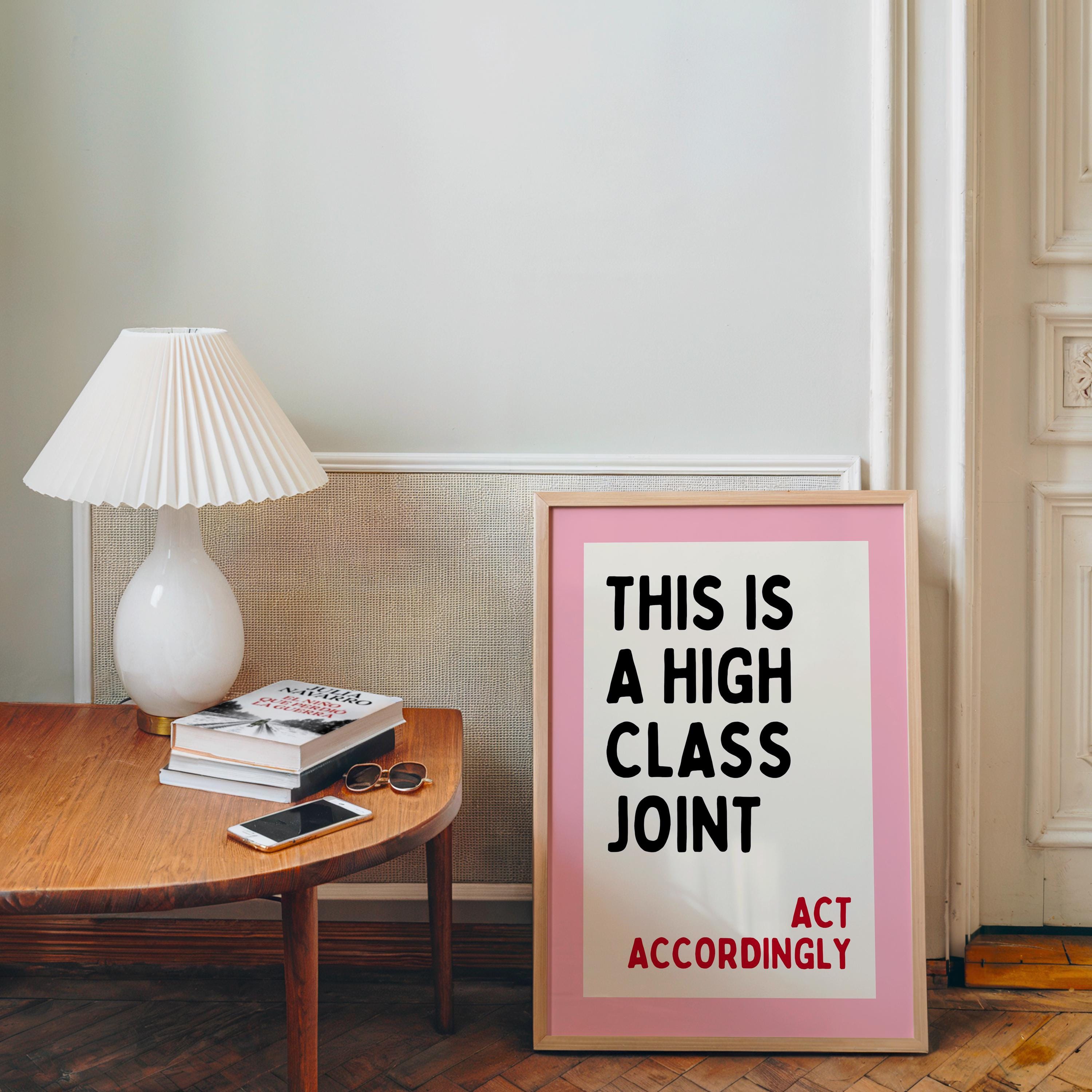 This Is A High Class Joint Printable Wall Art, Funny Bar Cart Decor, Pink Typography Poster, Trendy Apartment Print, Act Accordingly Quote