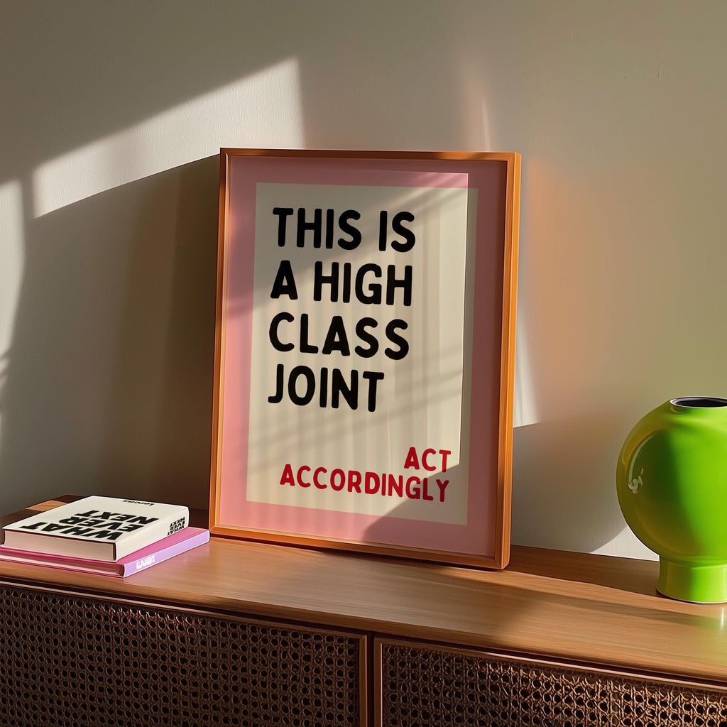 This Is A High Class Joint Printable Wall Art, Funny Bar Cart Decor, Pink Typography Poster, Trendy Apartment Print, Act Accordingly Quote