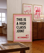 This Is A High Class Joint Printable Wall Art, Funny Bar Cart Decor, Pink Typography Poster, Trendy Apartment Print, Act Accordingly Quote