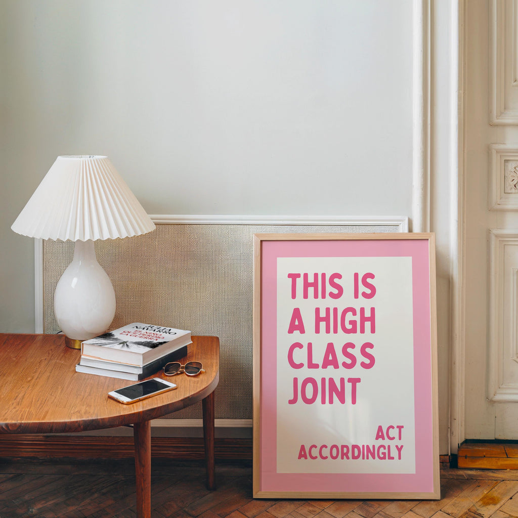 This Is A High Class Joint Printable Wall Art, Pink Funny Bar Cart Decor, Trendy Apartment Poster, Act Accordingly Quote Print, DIGITAL