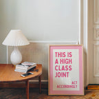 This Is A High Class Joint Printable Wall Art, Pink Funny Bar Cart Decor, Trendy Apartment Poster, Act Accordingly Quote Print, DIGITAL