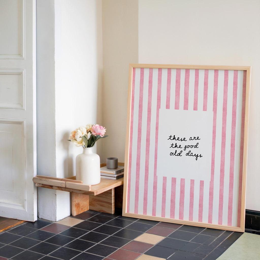 These Are The Good Old Days Print, Pink Striped Wall Art, Preppy Quote Poster, Girly Dorm Room Decor, Aesthetic Printable Art, Trendy Print
