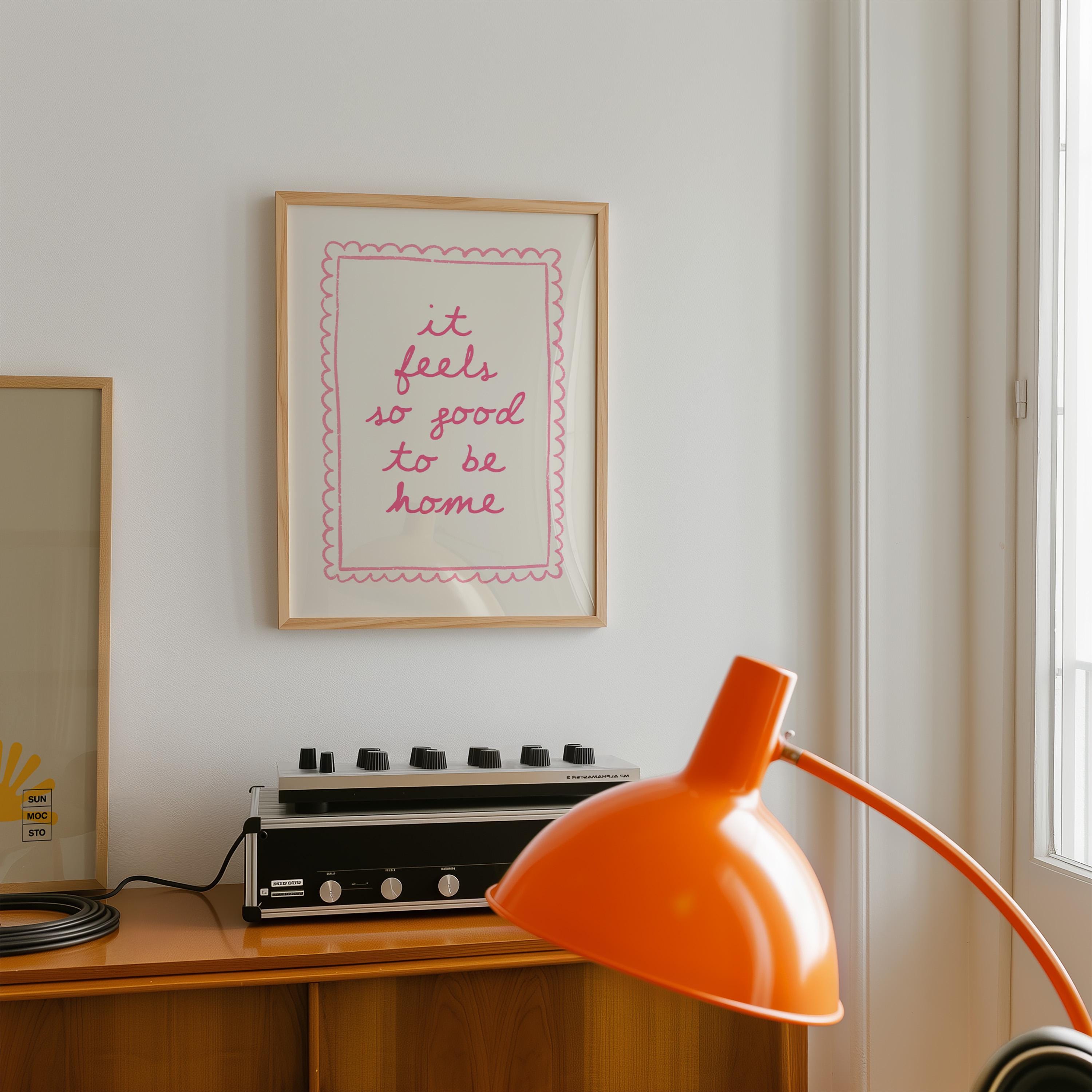 It Feels So Good To Be Home Print, Pink Quote Wall Art, Cozy Home Decor Poster, Girly Aesthetic Printable Art, Minimalist Trendy Print