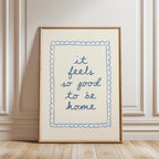 It Feels So Good To Be Home Print, Blue Quote Wall Art, Coastal Home Decor Poster, Entryway Printable Art, Trendy Print