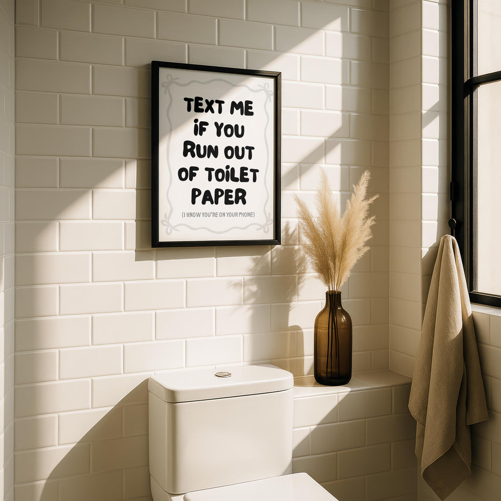Text Me If You Run Out Of Toilet Paper Print, Funny Bathroom Wall Art, Modern Minimal Typography Poster, Trendy Apartment Bathroom Decor