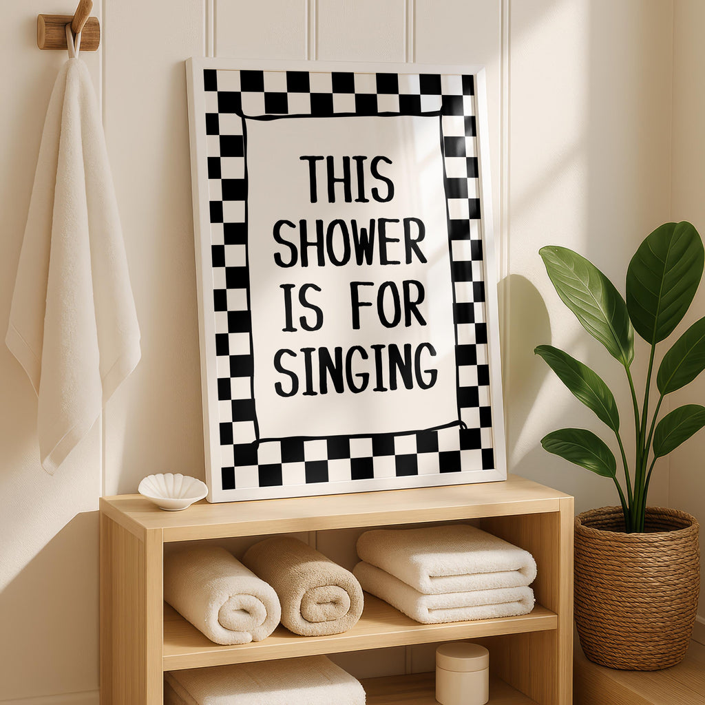 This Shower Is For Singing Print, Funny Bathroom Wall Art, Checkered Black White Poster, Trendy Modern Bathroom Decor Sign, Typography Print