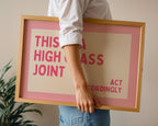 This Is A High Class Joint Print, Funny Bar Cart Wall Art, Pink Retro Typography Poster, Trendy Apartment Decor, Act Accordingly Sign