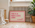 This Is A High Class Joint Print, Funny Bar Cart Wall Art, Pink Retro Typography Poster, Trendy Apartment Decor, Act Accordingly Sign