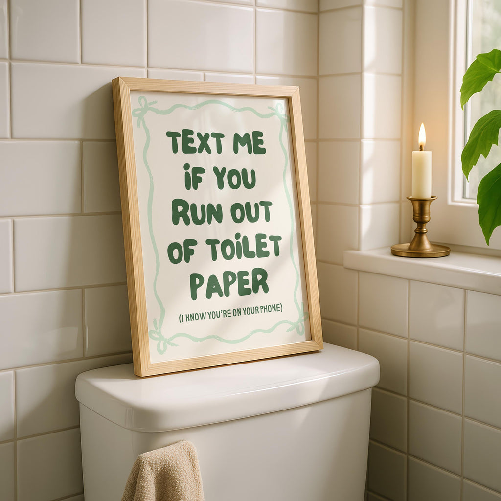 Text Me If You Run Out Of Toilet Paper Print, Funny Bathroom Wall Art, Green Typography Poster, Trendy Bathroom Decor, Minimal Quote Sign