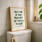 Text Me If You Run Out Of Toilet Paper Print, Funny Bathroom Wall Art, Green Typography Poster, Trendy Bathroom Decor, Minimal Quote Sign