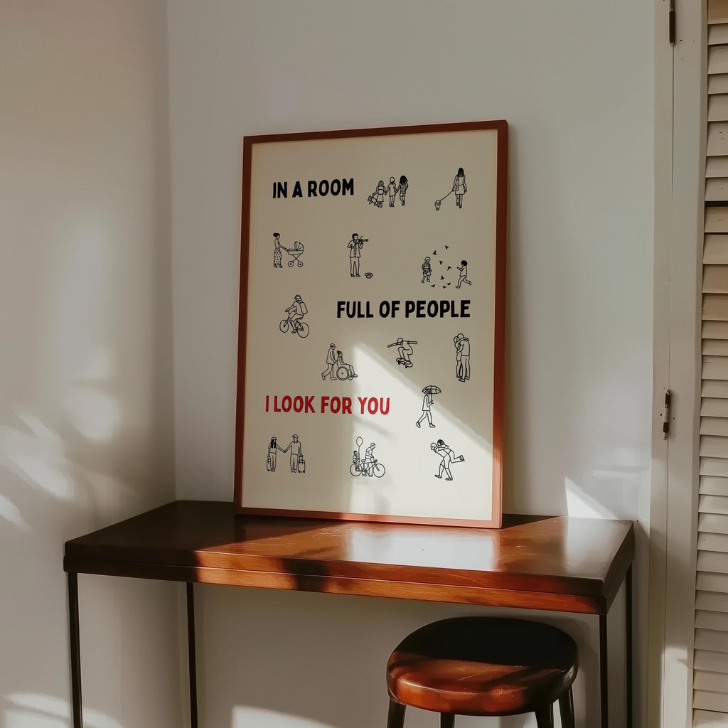 In A Room Full Of People I Look For You Print, Romantic Wall Art, Minimalist Love Quote Poster, Couple Gift, Trendy Mini People Love Print