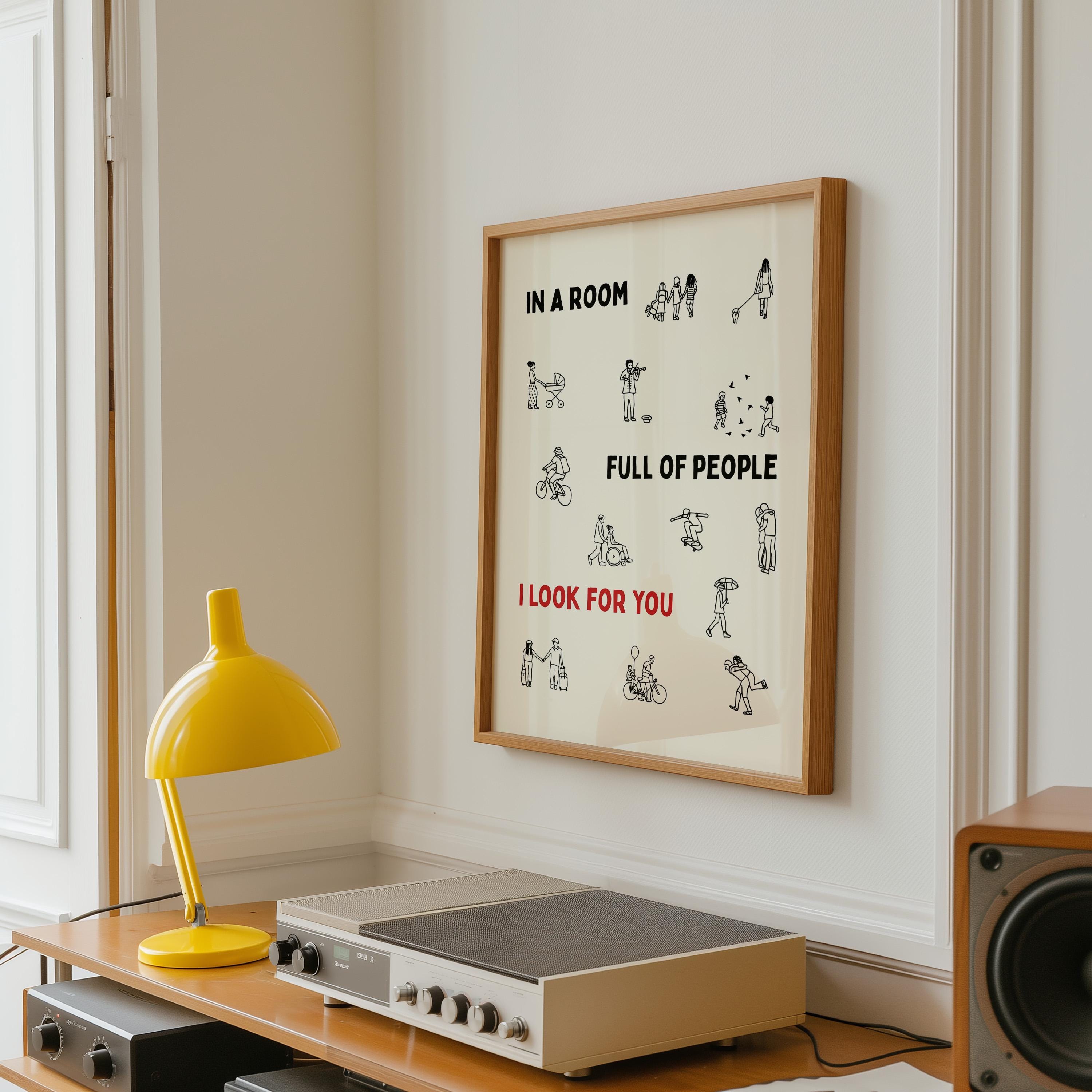 In A Room Full Of People I Look For You Print, Romantic Wall Art, Minimalist Love Quote Poster, Couple Gift, Trendy Mini People Love Print