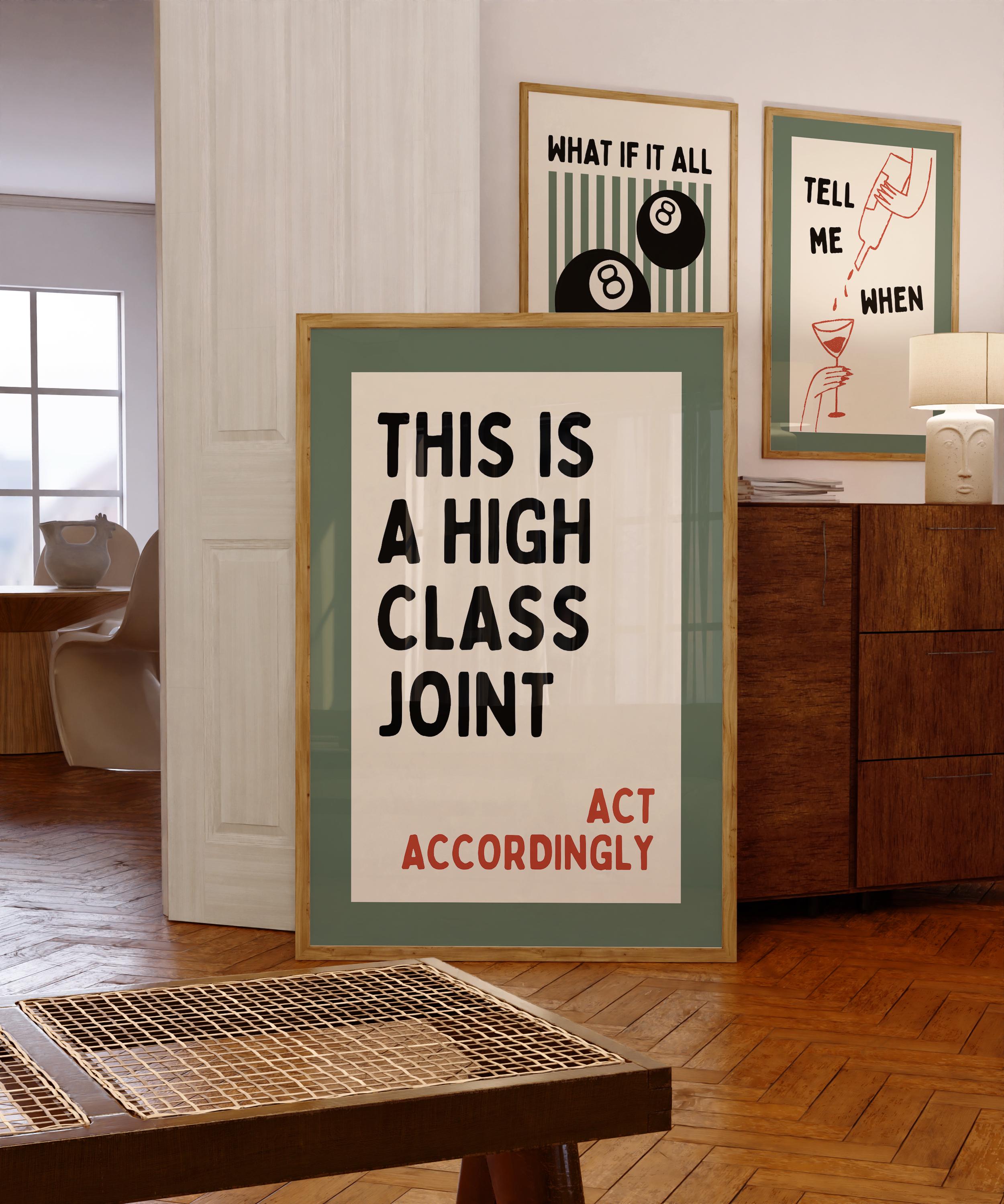 This Is A High Class Joint Print, Funny Bar Sign, Minimal Typography Poster, Trendy Print Wall Art, Act Accordingly Quote, Home Bar Decor