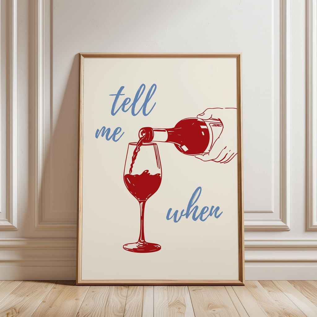 Tell Me When Wine Print, Retro Cheers Wall Art, Fun Bar Cart Printable Decor, Red & Blue Kitchen Poster, Wine Lover Digital Gift Idea