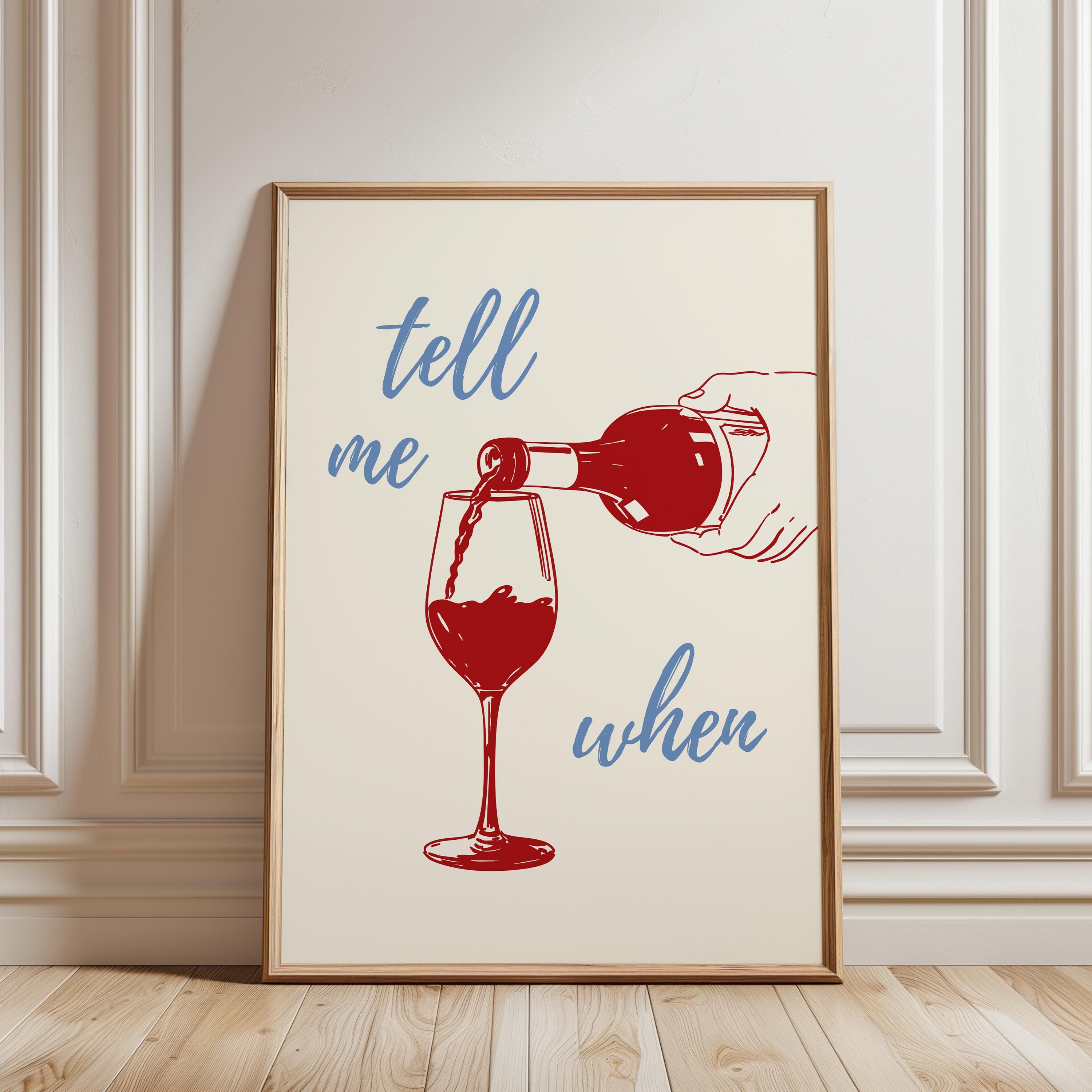 Tell Me When Wine Print, Retro Cheers Wall Art, Fun Bar Cart Printable Decor, Red & Blue Kitchen Poster, Wine Lover Digital Gift Idea