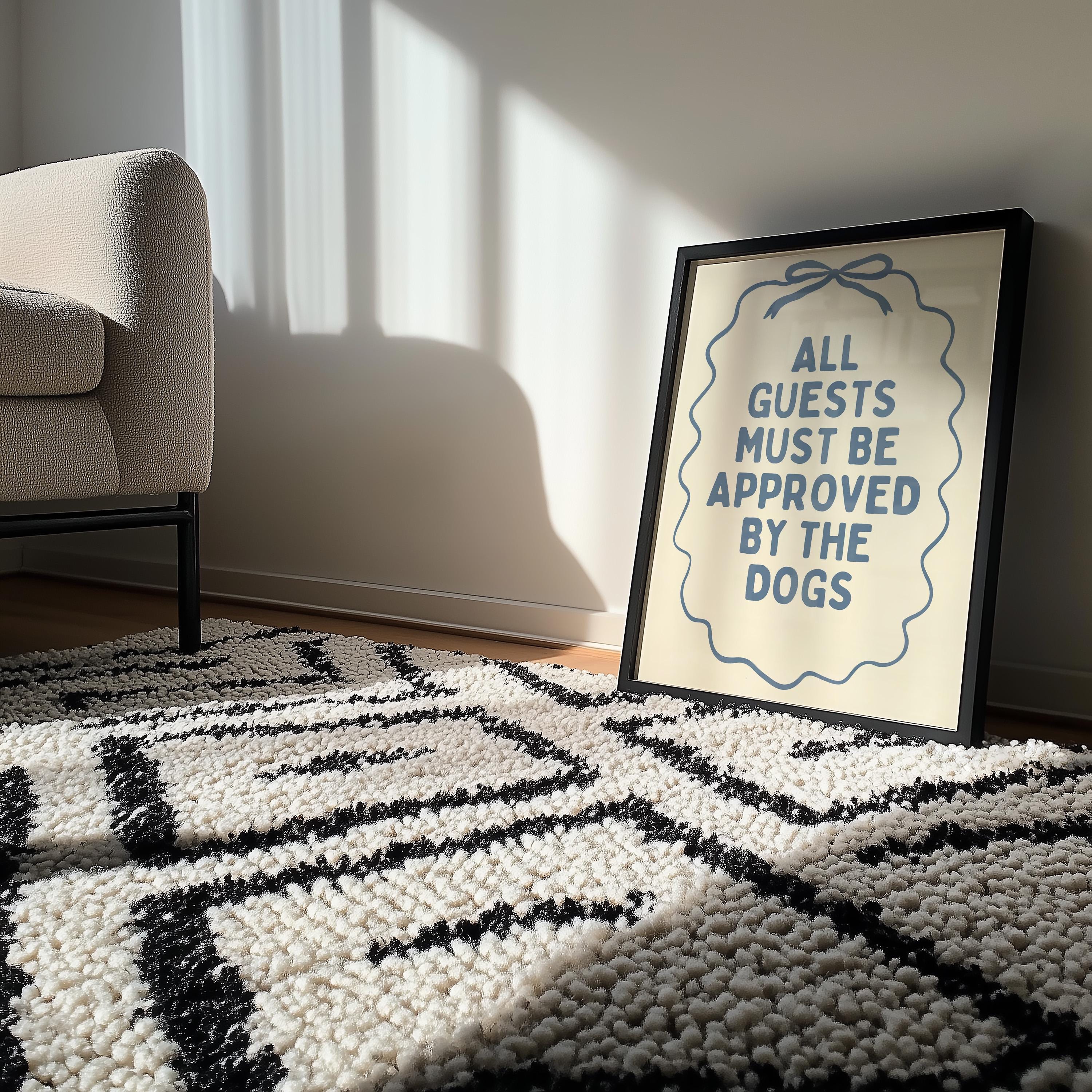 All Guests Must Be Approved By The Dogs Printable Wall Art, Funny Dog Quote Poster, Dog Mom Decor, Minimal Blue Typography Print, Digital