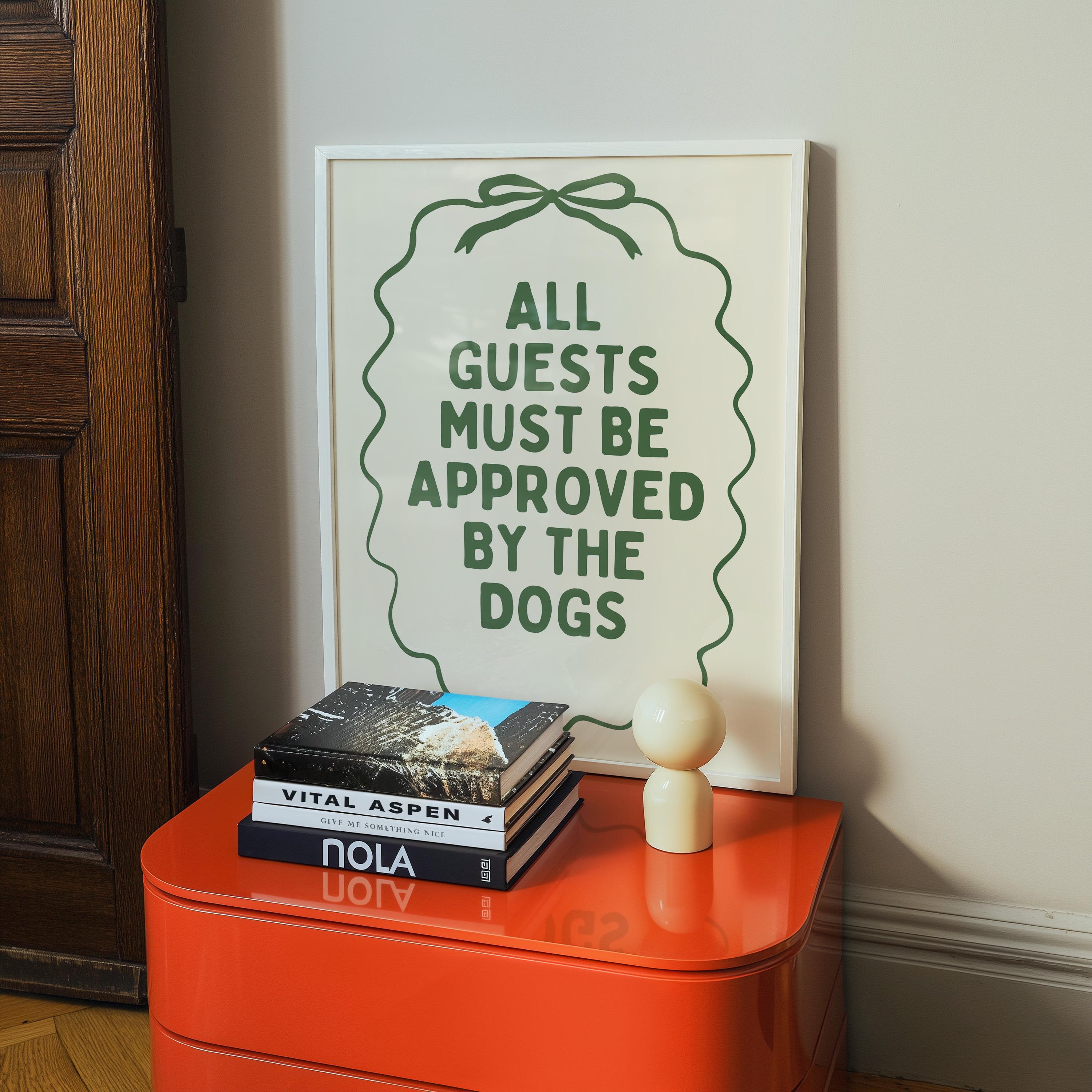 All Guests Must Be Approved By The Dogs Printable Wall Art, Vintage Green Dog Quote Poster, Funny Dog Mom Decor, Minimal Typography Print