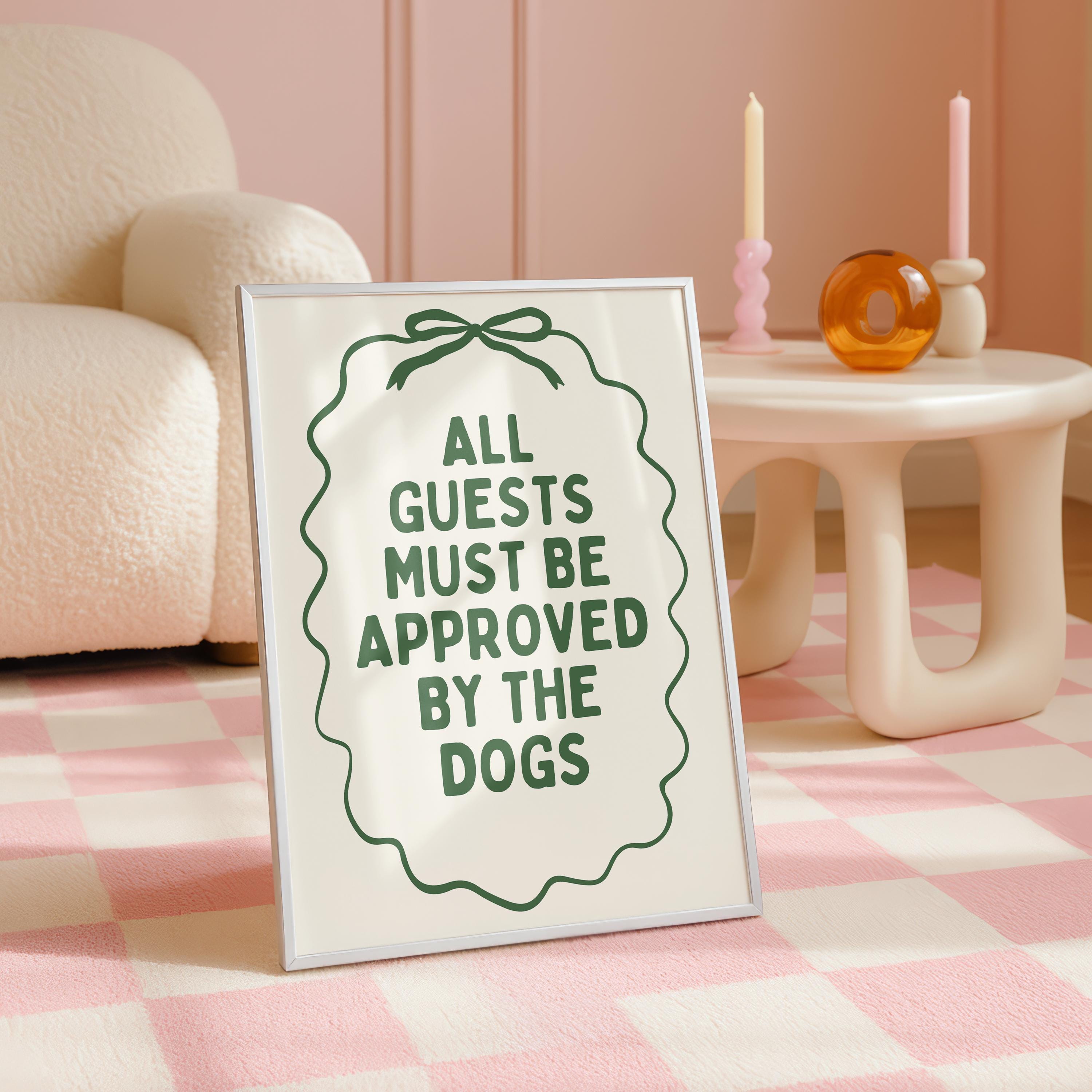 All Guests Must Be Approved By The Dogs Printable Wall Art, Vintage Green Dog Quote Poster, Funny Dog Mom Decor, Minimal Typography Print