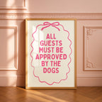 All Guests Must Be Approved By The Dogs Printable Wall Art, Pink Funny Dog Quote Poster, Girly Dog Mom Decor, Aesthetic Typography Print