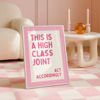 This Is A High Class Joint Printable Wall Art, Pink Funny Bar Cart Decor, Trendy Apartment Poster, Act Accordingly Quote Print, DIGITAL