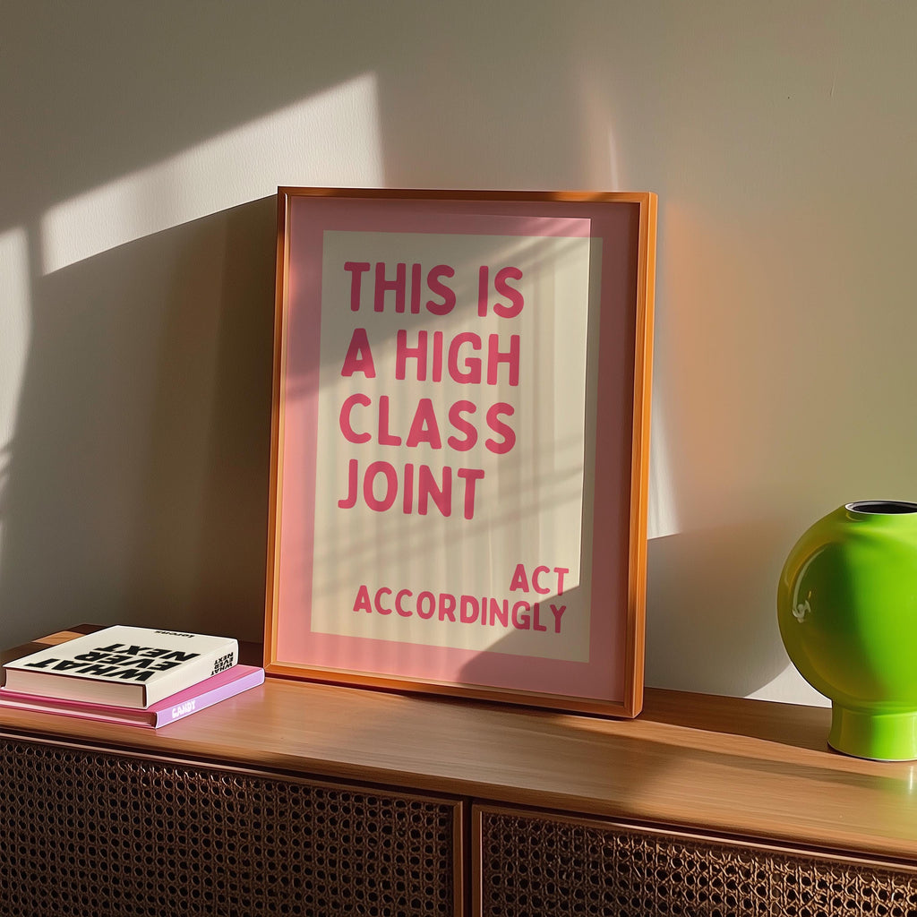 This Is A High Class Joint Printable Wall Art, Pink Funny Bar Cart Decor, Trendy Apartment Poster, Act Accordingly Quote Print, DIGITAL