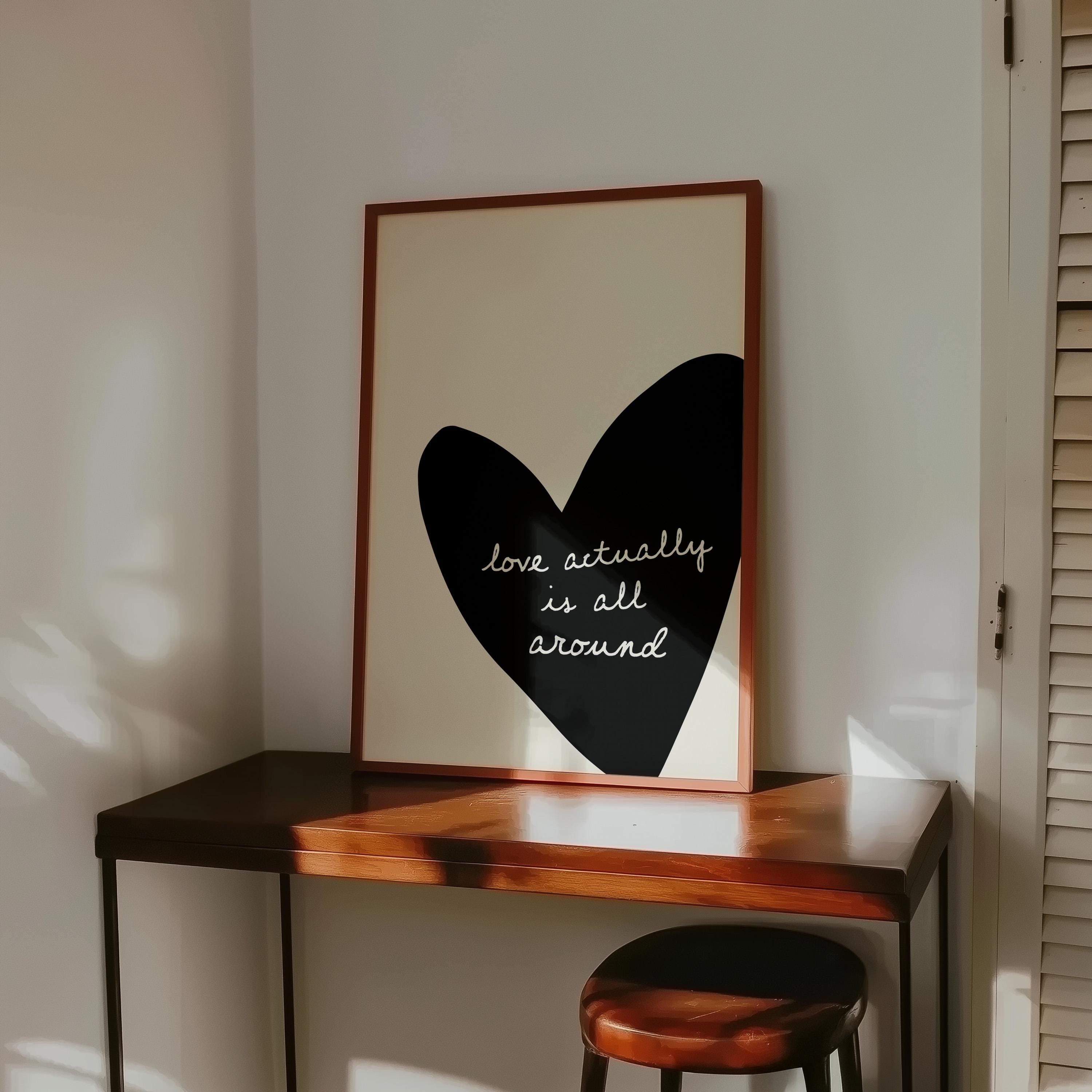 Love Actually Is All Around Print, Black Heart Wall Art, Minimal Romantic Quote Poster, Modern Neutral Living Room Decor, Trendy Print