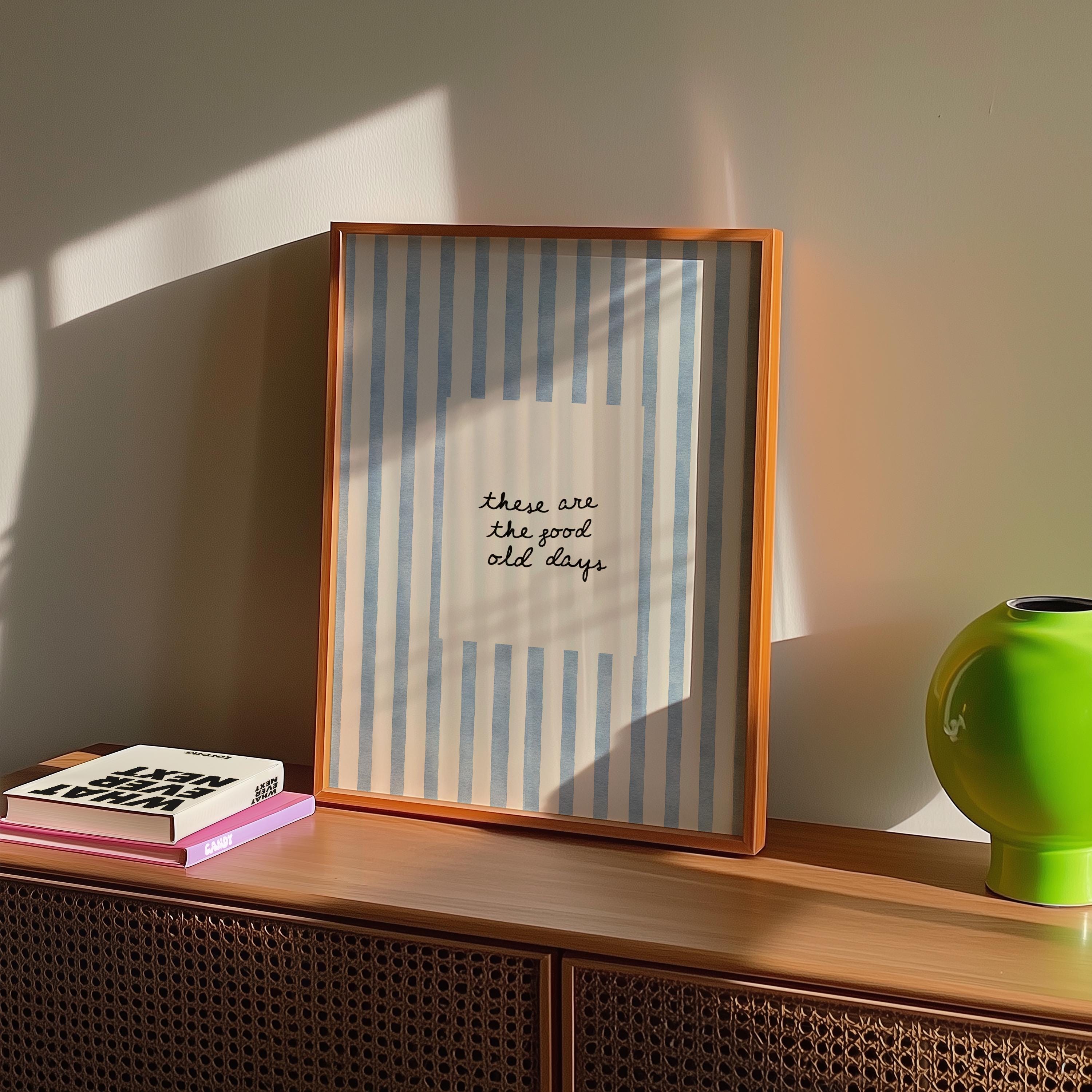 These Are The Good Old Days Print, Blue Stripe Wall Art, Minimal Quote Poster, Coastal Scandinavian Decor, Modern Printable, Trendy Print