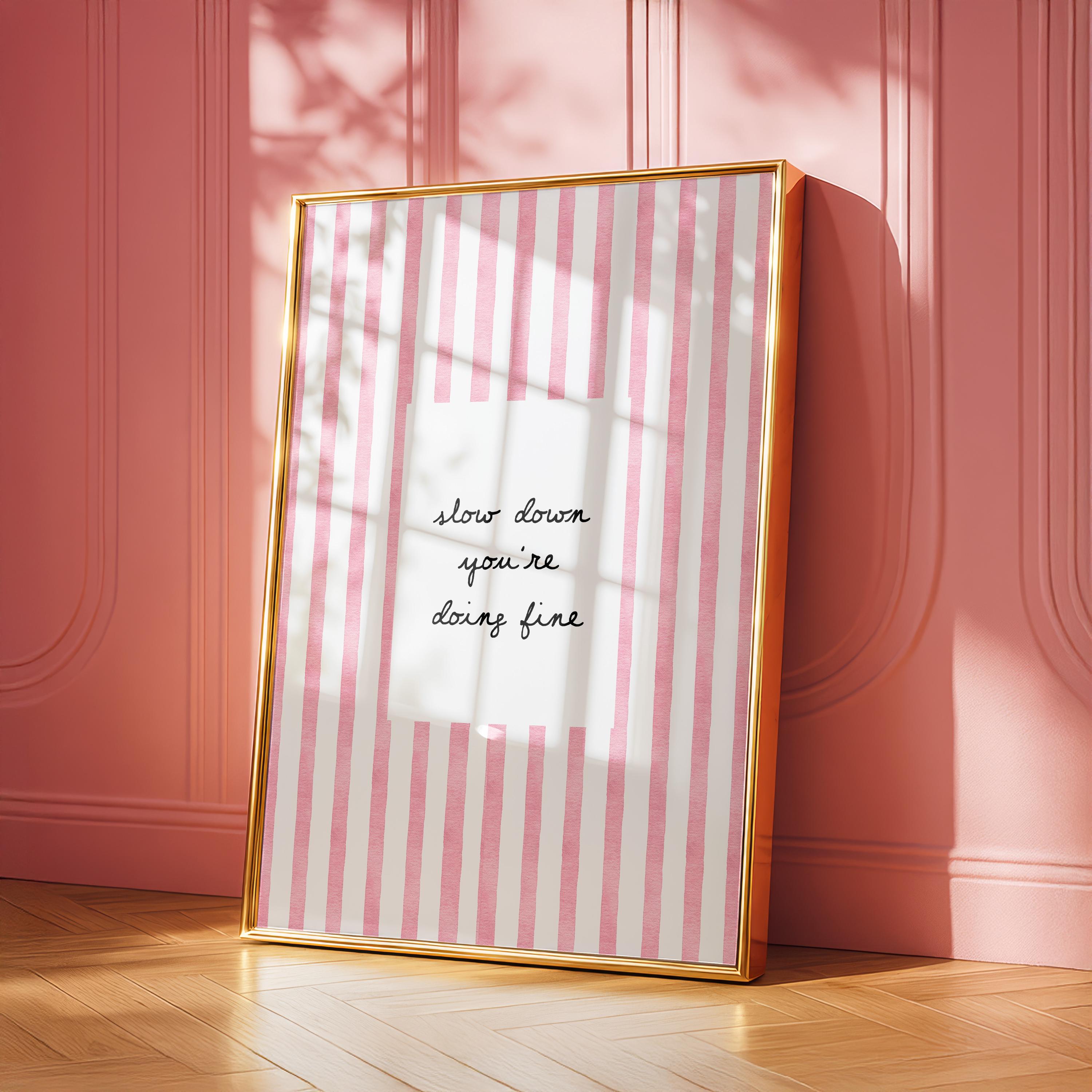 Slow Down You're Doing Fine Print, Pink Striped Wall Art, Motivational Quote Poster, Preppy Girly Room Decor, Aesthetic Trendy Printable