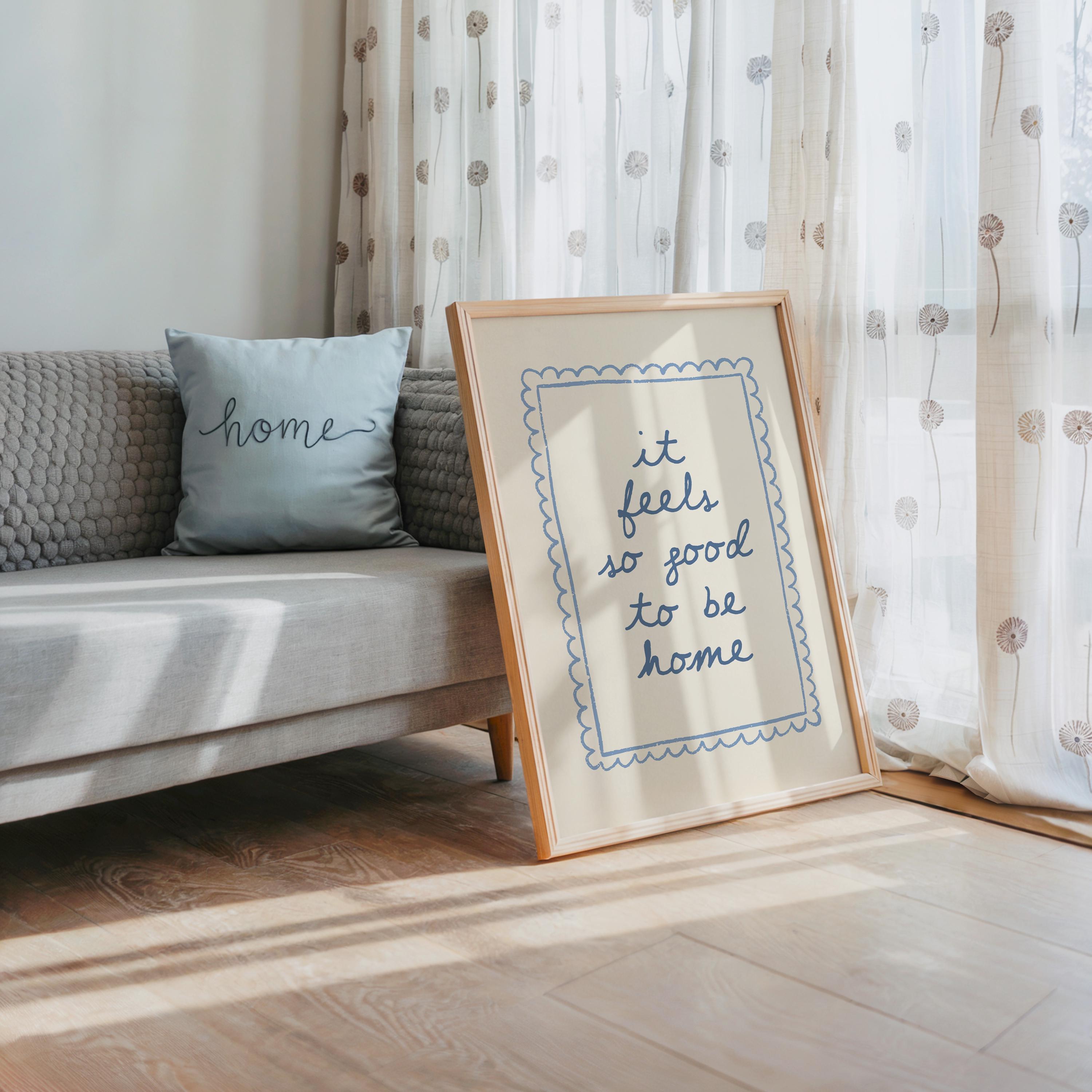 It Feels So Good To Be Home Print, Blue Quote Wall Art, Coastal Home Decor Poster, Entryway Printable Art, Trendy Print