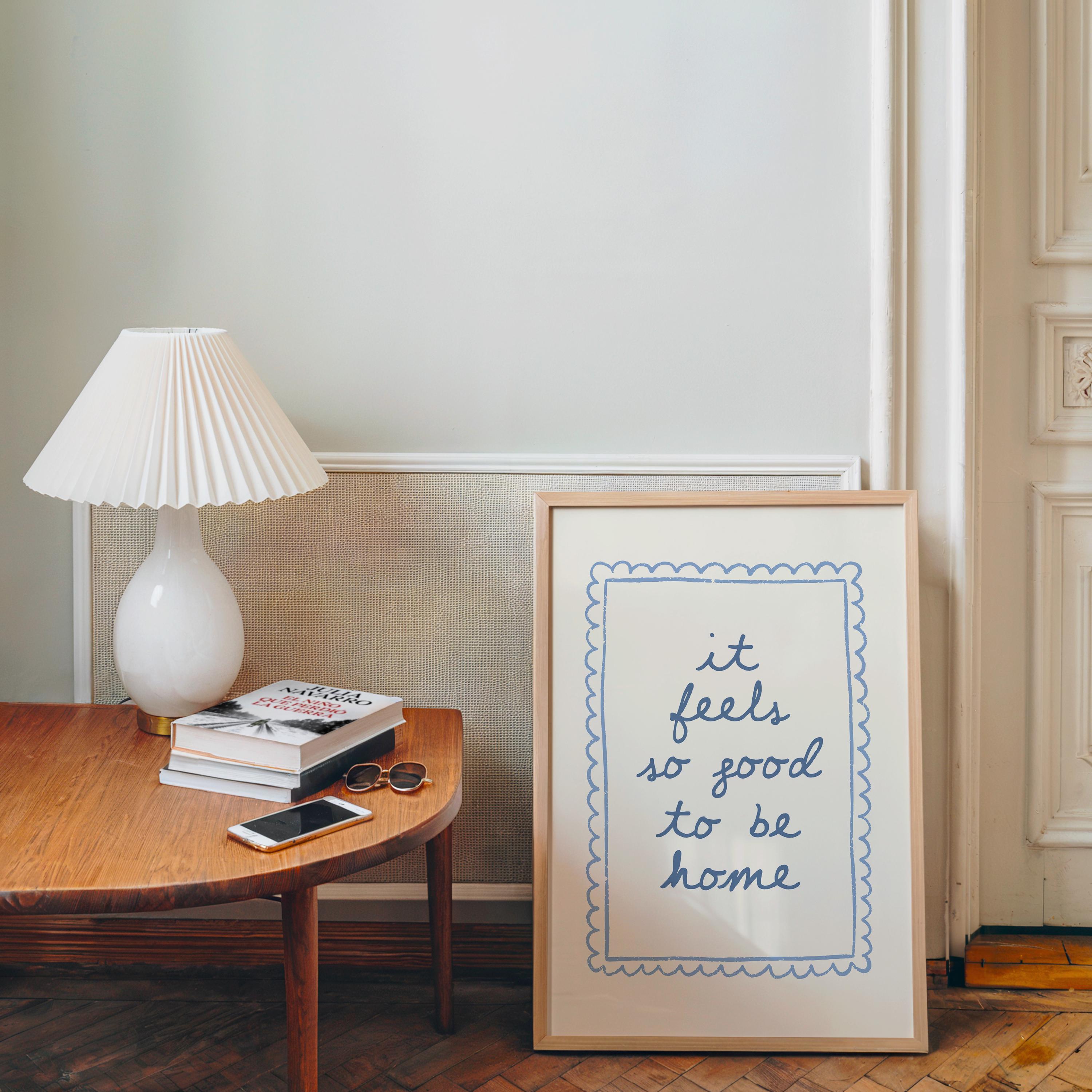 It Feels So Good To Be Home Print, Blue Quote Wall Art, Coastal Home Decor Poster, Entryway Printable Art, Trendy Print
