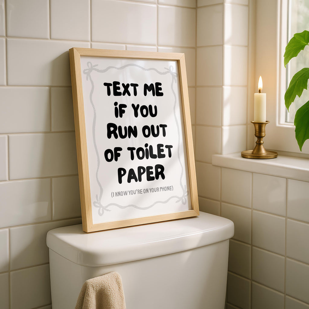 Text Me If You Run Out Of Toilet Paper Print, Funny Bathroom Wall Art, Modern Minimal Typography Poster, Trendy Apartment Bathroom Decor